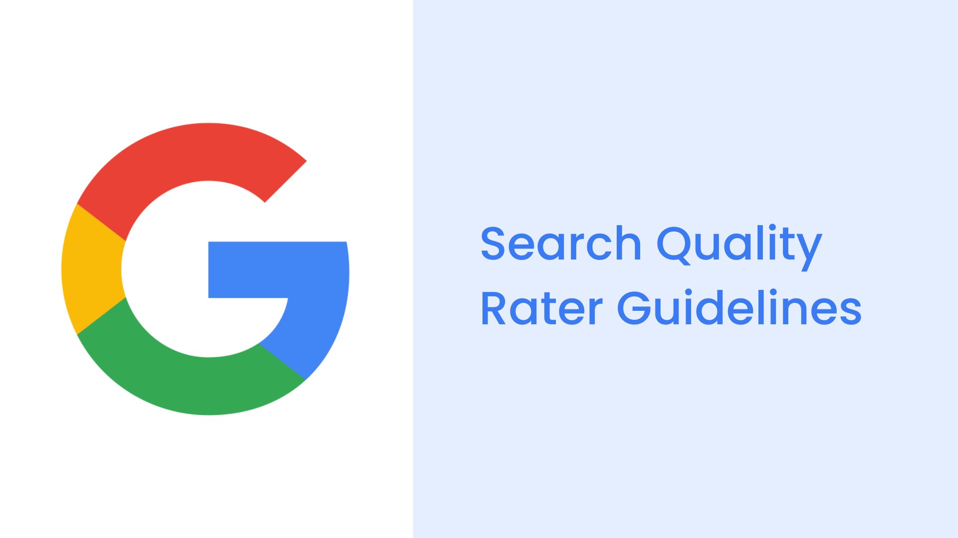 Search Quality Rater Guidelines Summary